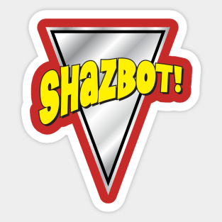 SHAZBOT! Sticker